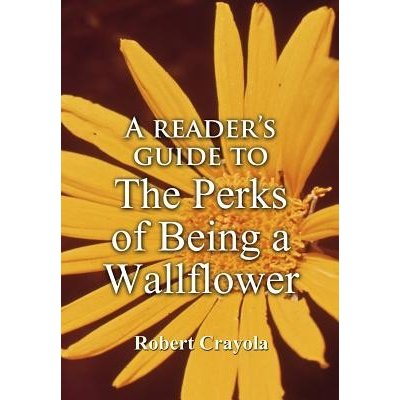 A Reader's Guide to the Perks of Being a Wallflower Crayola Robert Paperback – Zboží Mobilmania