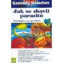 Jak se zbavit parazitů - Gennadij Malachov