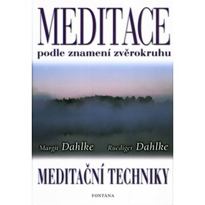 Meditace podle znamení zvěrokruhu - Dahlke Margit; Ruediger Dahlke – Zboží Mobilmania