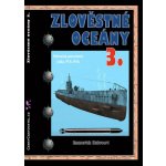 Zlověstné oceány 3. Německá ponorková válka 1915-1916 - Emmerich Hakvoort – Hledejceny.cz