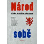 NÁROD SOBĚ - ČESKÉ PRŮŠVIHY 1989-2024 - Pithart, Urban a kolektiv – Sleviste.cz