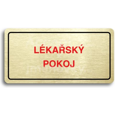 ACCEPT Piktogram LÉKAŘSKÝ POKOJ - zlatá tabulka - barevný tisk – Hledejceny.cz