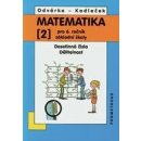 Matematika pro 6. ročník ZŠ - 2. díl Desetinná čísla, Dělitelnost - 3. vydání - Odvárko Oldřich, Kadleček Jiří