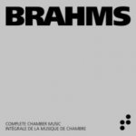 Brahms - Complete Chamber Music Box Set CD – Zbozi.Blesk.cz