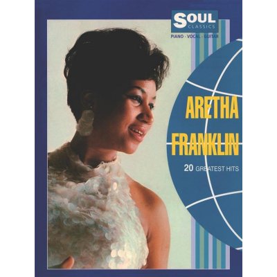 Aretha Franklin 20 Greatest Hits noty na klavír, zpěv, kytarové akordy