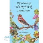 Můj pohádkový herbář - Stromy a keře Hoňková Iva – Hledejceny.cz