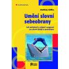 Kniha Umění slovní sebeobrany - Jak pohotově a vtipně reagovat na slovní útoky a provokace - Nöllke Matthias