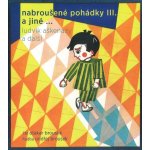 Nabroušené pohádky III. a jiné … - Ludvík Aškenazy, Jan Vladislav, Jan Stanovský – Hledejceny.cz