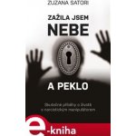 Zažila jsem nebe a peklo. Skutečné příběhy o životě s narcistickým manipulátorem - Zuzana Satori – Zbozi.Blesk.cz