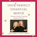 Your Perfect Financial Match: A Woman's Guide to Enjoying Wealth and Power – Hledejceny.cz