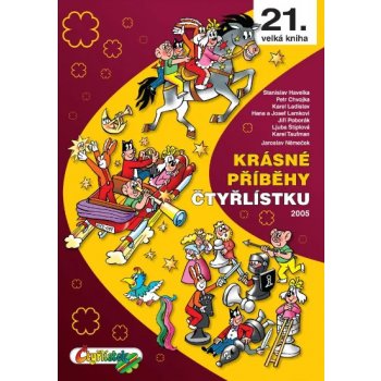 Krásné příběhy Čtyřlístku 2005 / 21. velká kniha - Ljuba Štíplová