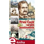 Kříž Jaroslav - První Čech na pěti kontinentech -- Cesty Čeňka Paclta 1813-1887 – Hledejceny.cz