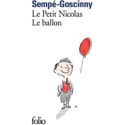 Goscinny Sempé - Le Petit Nicolas: Le ballon