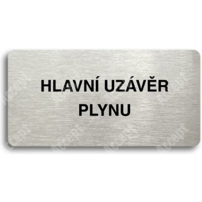 ACCEPT Piktogram HLAVNÍ UZÁVĚR PLYNU - stříbrná tabulka - černý tisk bez rámečku – Sleviste.cz