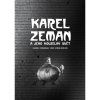 Karel Zeman a jeho kouzelný svět