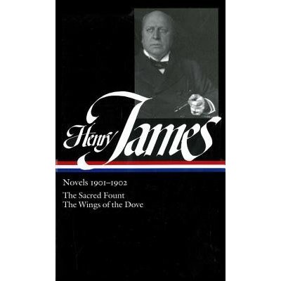 Henry James: Novels 1901-1902 Loa #162: The Sacred Fount / The Wings of the Dove James HenryPevná vazba