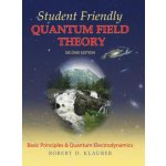 Student Friendly Quantum Field Theory – Hledejceny.cz