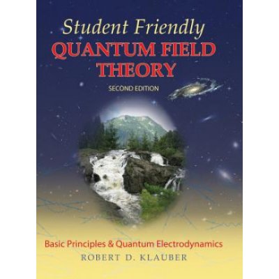 Student Friendly Quantum Field Theory – Hledejceny.cz