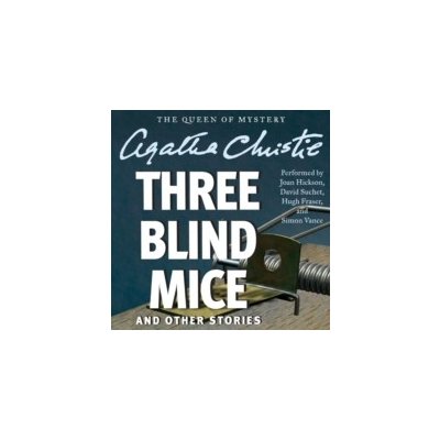 Three Blind Mice and Other Stories - Christie Agatha, Hickson Joan, Suchet David, Fraser Hugh, Vance Simon – Zboží Mobilmania
