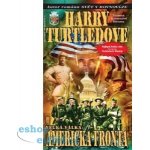 Velká válka 1: Americká fronta - Harry Turtledove – Hledejceny.cz