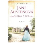 Jane Austenová: Slova a cit - Catherine Bell – Hledejceny.cz