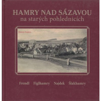 Hamry nad Sázavou na starých pohlednicích - Karel Černý
