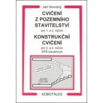 Cvičení z pozemního stavitelství pro 1. a 2. ročník Konstrukční cvičení - Jan Novotný – Hledejceny.cz