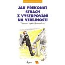 Jak překonat strach z vystupování na veřejnosti, Tajemství úspěšné komunikace