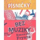 Písničky bez muziky - Emanuel Frynta