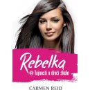 Rebelka @ Tajnosti v dívčí škole - Reid Carmen