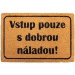 Home Elements Vstup pouze s dobrou náladou hnědá 40 x 60 cm – Sleviste.cz