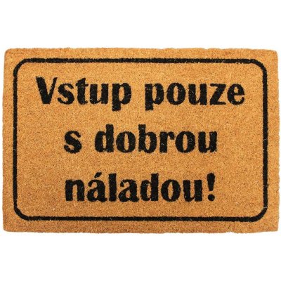 Home Elements Vstup pouze s dobrou náladou hnědá 40 x 60 cm – Sleviste.cz