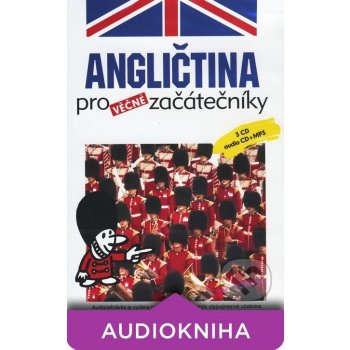 ANGLIČTINA PRO VĚČNÉ ZAČÁTEČNÍKY