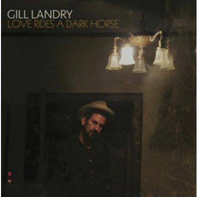 Gill Landry - Love Rides a Dark Horse CD