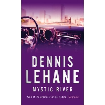 Mystic River - Dennis Lehane – Hledejceny.cz