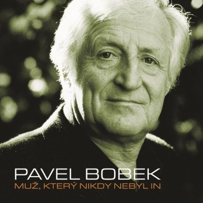 Pavel Bobek - Muž, který nikdy nebyl in, CD , 2008 – Hledejceny.cz