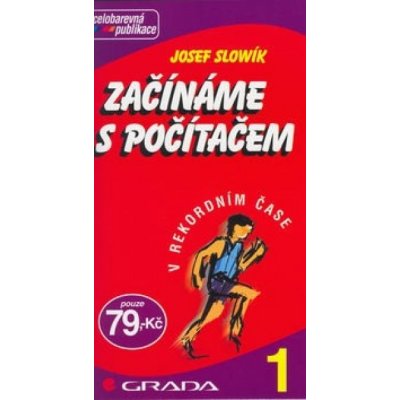 Začínáme s počítačem - Josef Slowík