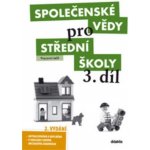 Společenské vědy pro střední školy 3 pracovní sešit – Zbozi.Blesk.cz