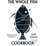 The Whole Fish Cookbook - Josh Niland – Zboží Dáma