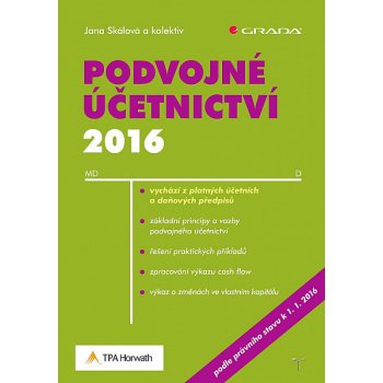 Podvojné účetnictví 2016 - Jana Skálová, kolektiv a