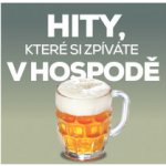 Kompilace - Hity, které si zpíváte v hospodě, cd, 2018 – Hledejceny.cz