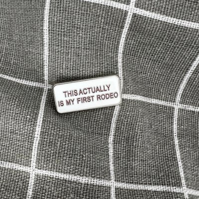 Pinarna This actually is my first rodeo Tohle skutečně je moje první rodeo – Zboží Dáma