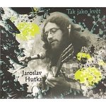 Jaroslav Hutka - Tak jako květ CD – Zboží Mobilmania