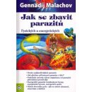 Jak se zbavit parazitů - Gennadij Malachov