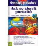 Jak se zbavit parazitů - Gennadij Malachov – Hledejceny.cz