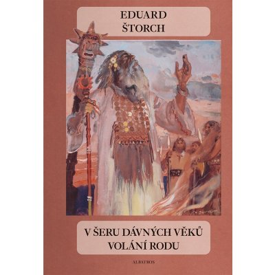 V šeru dávných věků / Volání rodu - Karel Sklenář – Hledejceny.cz