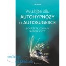 Využijte sílu autohypnózy a autosugesce Becker Jan