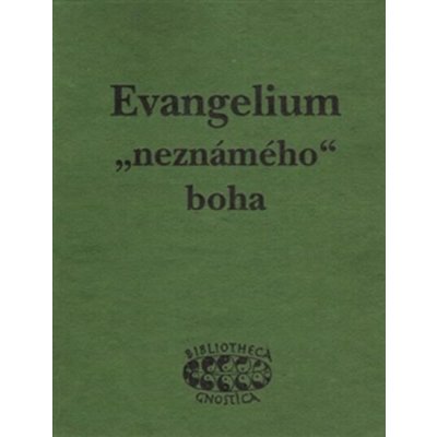 Evangelium „neznámého“ boha – Hledejceny.cz