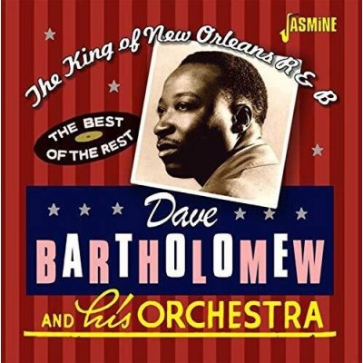 The King of New Orleans R&B - Dave Bartholomew & His Orchestra CD – Zbozi.Blesk.cz