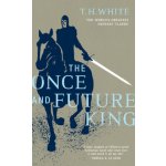 The Once and Future King - T.H. White – Hledejceny.cz